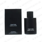 عطر تام فورد امبر لدر زنانه و مردانه (Tom ford Ombre leather)
